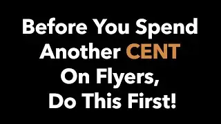 Stop Flyer Marketing - Don't Spend Another Cent On Flyers Until You Do This