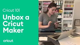 Unbox a Cricut Maker