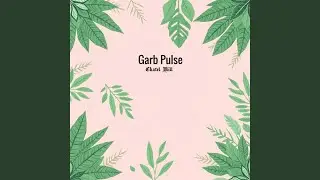 Garb Pulse