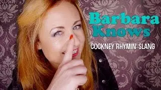 BARBARA KNOWS! Ep1 Cockney Rhyming Slang | ASMR