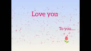 She to every love you