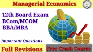 Economics Full Revised | 12|BCom|BBA| MCOM |MBA |BCCA Crash Course | Important Questions | NITE