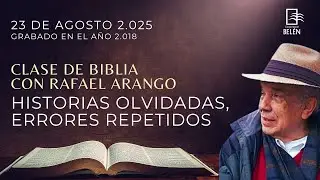 CLASE DE BIBLIA CON RAFAEL ARANGO: 