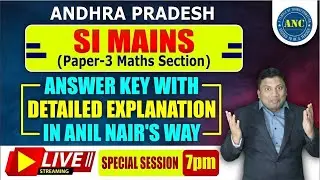 🔴 🔥 Live ( in Telugu ) AP SI Mains - 2023 Mathematics paper Explanation  || Anil Nair's Way