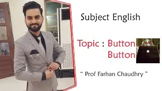 Button, Button by English with Sir Farhan Chaudhry
