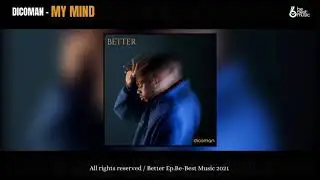 Dicoman - My Mind (Official Audio)