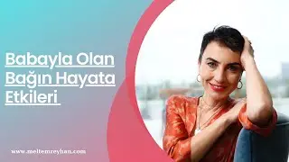 Babayla Olan Bağın Hayata Etkileri - 255