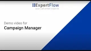 ExpertFlow Multichannel Campaign Manager