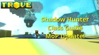 [Trove] Shadow Hunter Class Guide(Tutorial)