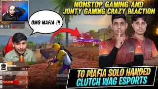 TG MAFIA SOLO CLUTCH😨 WAG ESPORTS IN VN-SA-SEA TOURNAMENT | JONTY GAMING AND NONSTOP GAMING SHOCKED🥶