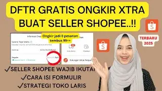 CARA GABUNG PROGRAM GRATIS ONGKIR XTRA UNTUK PENJUAL SHOPEE PEMULA TERBARU 2025..!!