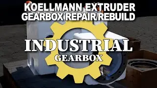Koellmann Extruder Gearbox Repair Rebuild IGB