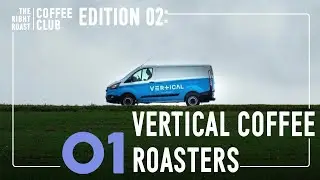 Right Roast Coffee Club #2 | Coffee No.1 Vertical Coffee Roasters | Meet the Roasters