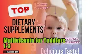 Top 5 Dietary Supplements about Multivitamin for Toddlers 1-3 BEST of All Time