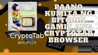Paano kumita ng bitcoin gamit ang cryptotab browser | Payment proof | Greason Tv