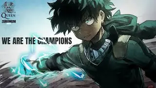 My Hero Academia「AMV」- We are the Champions「Anime MV」