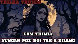 Mel hoija thil kive jouse Thina ahi.. Thilha Thusim Gimnei 