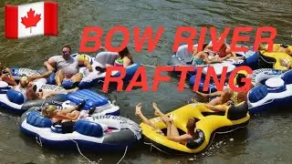 Bow River Rafting CALGARY ALBERTA 🇨🇦