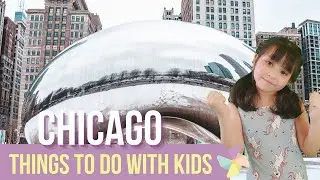 Top Things to Do in Chicago with Kids I Kid-Friendly Chicago Activities 2022