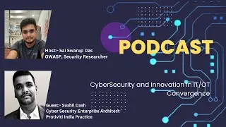 Podcast-CyberSecurity and Innovation in IT/OT convergence