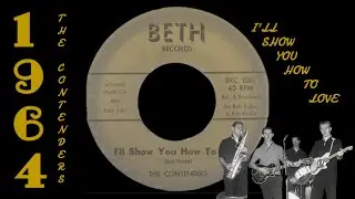 i’ll show you how to love - the contenders (1964)