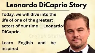 Leonardo DiCaprio&rsquo;s Story 🔥 | Inspiring Journey | English Listening 🎧