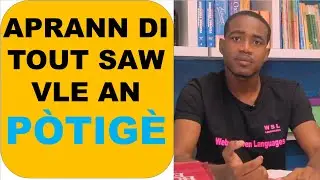 Aprann di tout saw vle an p&ograve;tig&egrave;