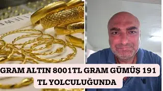 GRAM ALTIN 8001TL GRAM GÜMÜŞ 191 TL YOLCULUĞUNDA 