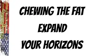 Chewing The Fat With  Rollin Picker Expand Your Horizons
