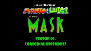 (Original Episodes) Mario & Luigi: The Mask Season 1 Complete