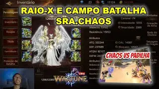 SRA.CHAOS CAMPO BATALHA E DE BRINDE CHAOS VS PADILHA WARTUNE ULTRA !!