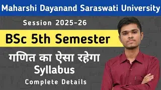 BSc Maths 5th Semester Syllabus 2025-26 || MDSU BSc Maths 5th Semester Complete Syllabus