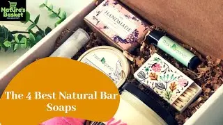 The 4 Best Natural Bar|Ayurvedic Soaps|Genuine One's Can Be Found Easily on Amazon|Nature's Basket |