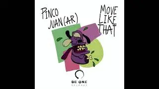 Pinco,Juan (AR) - Move Like That (Original Mix)