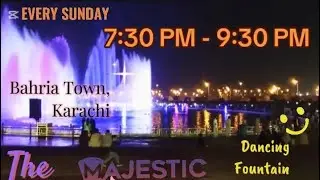 Dancing Fountain & Laser Show At Bahria Town, Karachi| Every Sunday 7:30 - 9:30 PM @fatimayounus7935