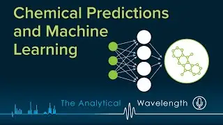 Chemical Predictions and Machine Learning - An Introduction [Podcast]
