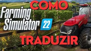 Como traduzir Farming Simulator 22 | fs25 Para Portugues
