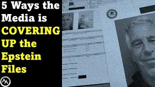 5 Ways the Media is Covering Up the Epstein Files