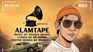 ALAMTAPE  KD SINGH UNIQUE MUNDE #hiphop #punjabisong #justiceforsidhumoosewala #music #trending 