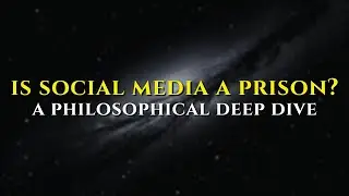 Is Social Media Is a Prison? A Philosophical Deep Dive To Fall Asleep To