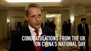 'Congratulations from the UK on China&rsquo;s National Day'