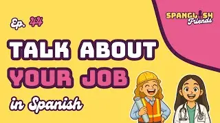 How to Talk About Your Job in Spanish (Beginner Guide)