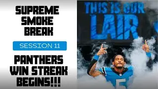 Panthers SMOKED the Cowboys Boots! | Supreme Smoke Break - Session 11