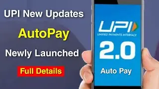UPI 2.0 Autopay Launch | UPI Autopay | UPI Autopay details| UPI Autopay kya hai |What is UPI Autopay