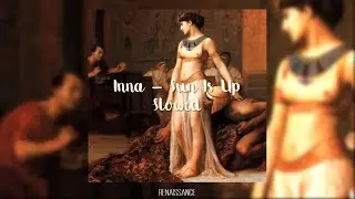 Inna - Sun Is Up (slowed)