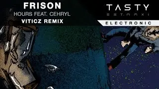Frison - Hours ft. Cehryl (VITICZ Remix)