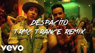 Despacito - TRMC Trance Remix