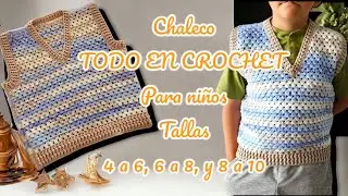 CHALECO A CROCHET 👑😍 CHALECO PARA NI&Ntilde;OS TALLA 4, 6, 8 A 10, TODO EN CROCHET PARTE #1 Mary Rolon