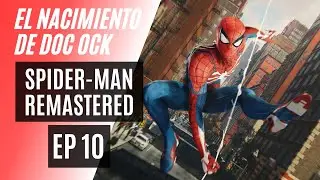 Marvel's Spider-Man Remastered PC #10 - El nacimiento de Doc Ock | NERD CODE