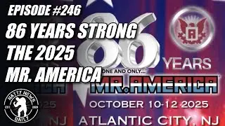 NATTY NEWS DAILY #246 | 86 Years Strong; The 2025 Mr. America